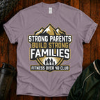 T-Shirt — Strong Parents Build Strong Families