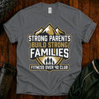T-Shirt — Strong Parents Build Strong Families