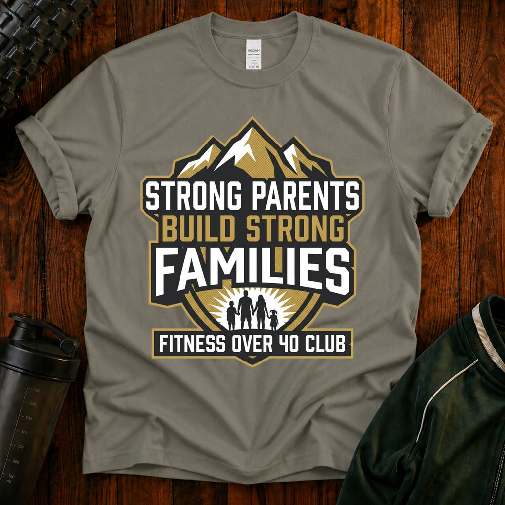 T-Shirt — Strong Parents Build Strong Families