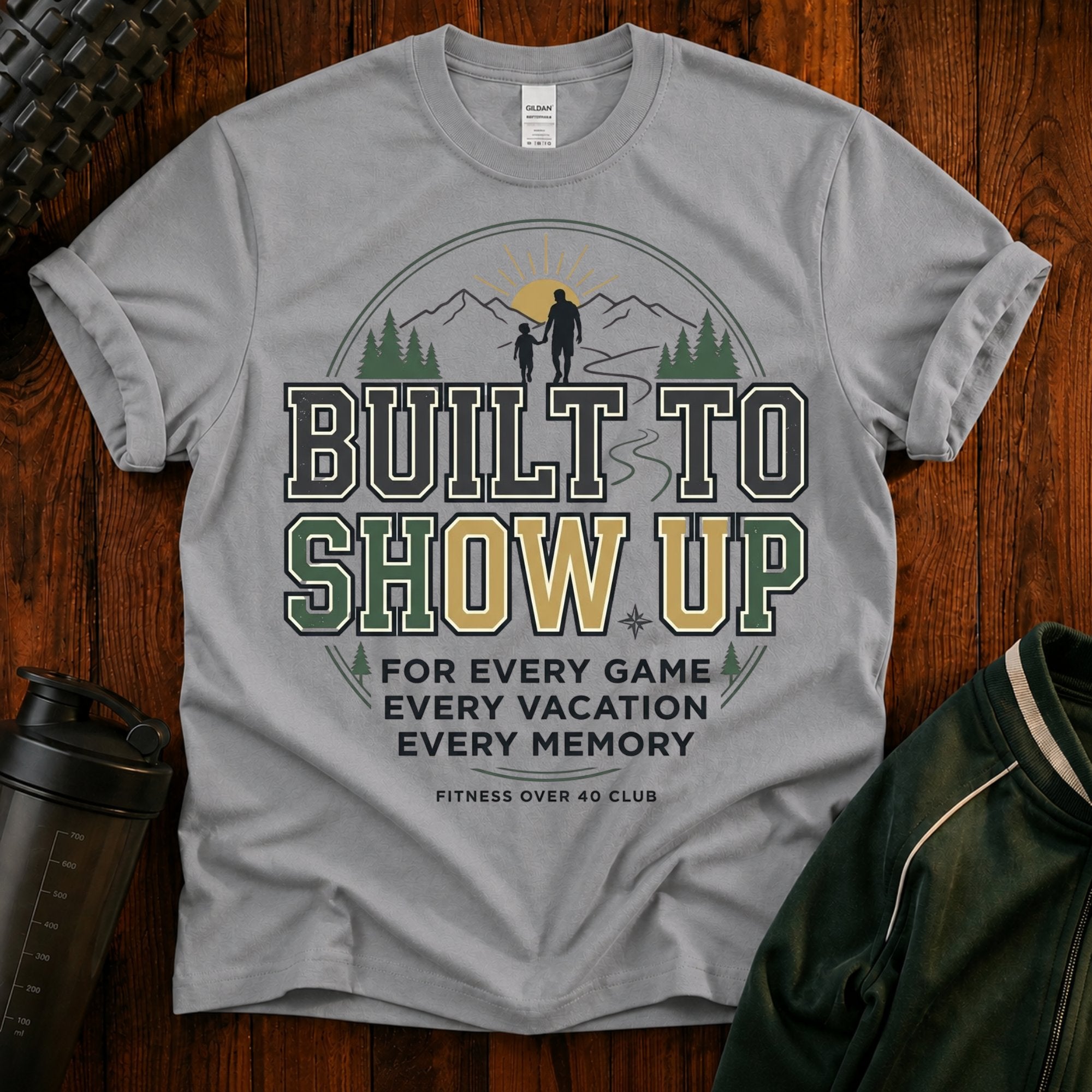 Built to Show Up T-Shirt