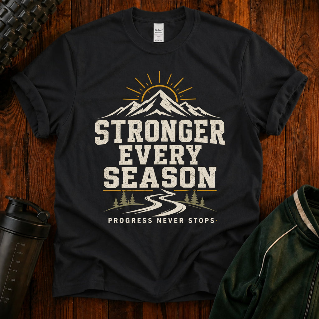 Stronger Every Season T-Shirt
