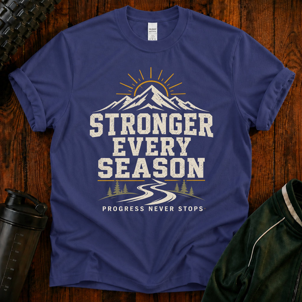 Stronger Every Season T-Shirt