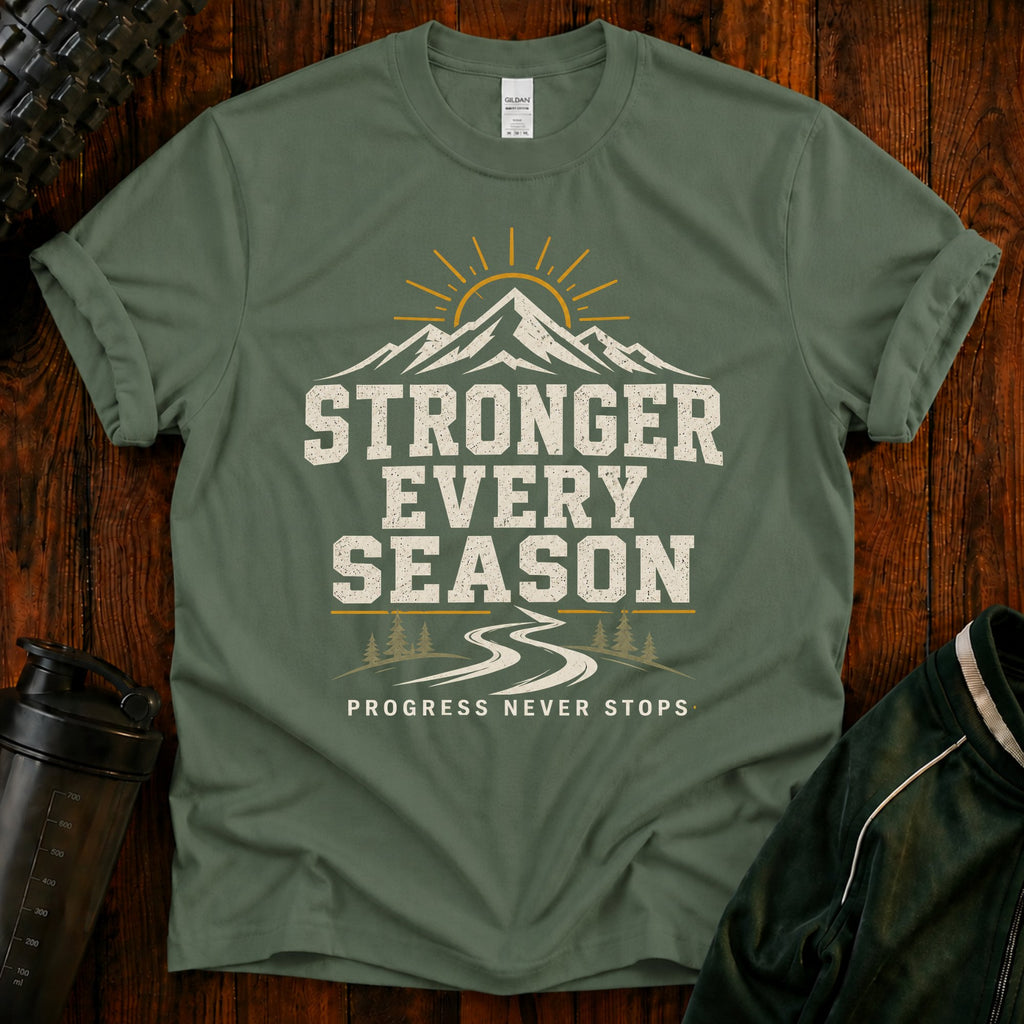 Stronger Every Season T-Shirt