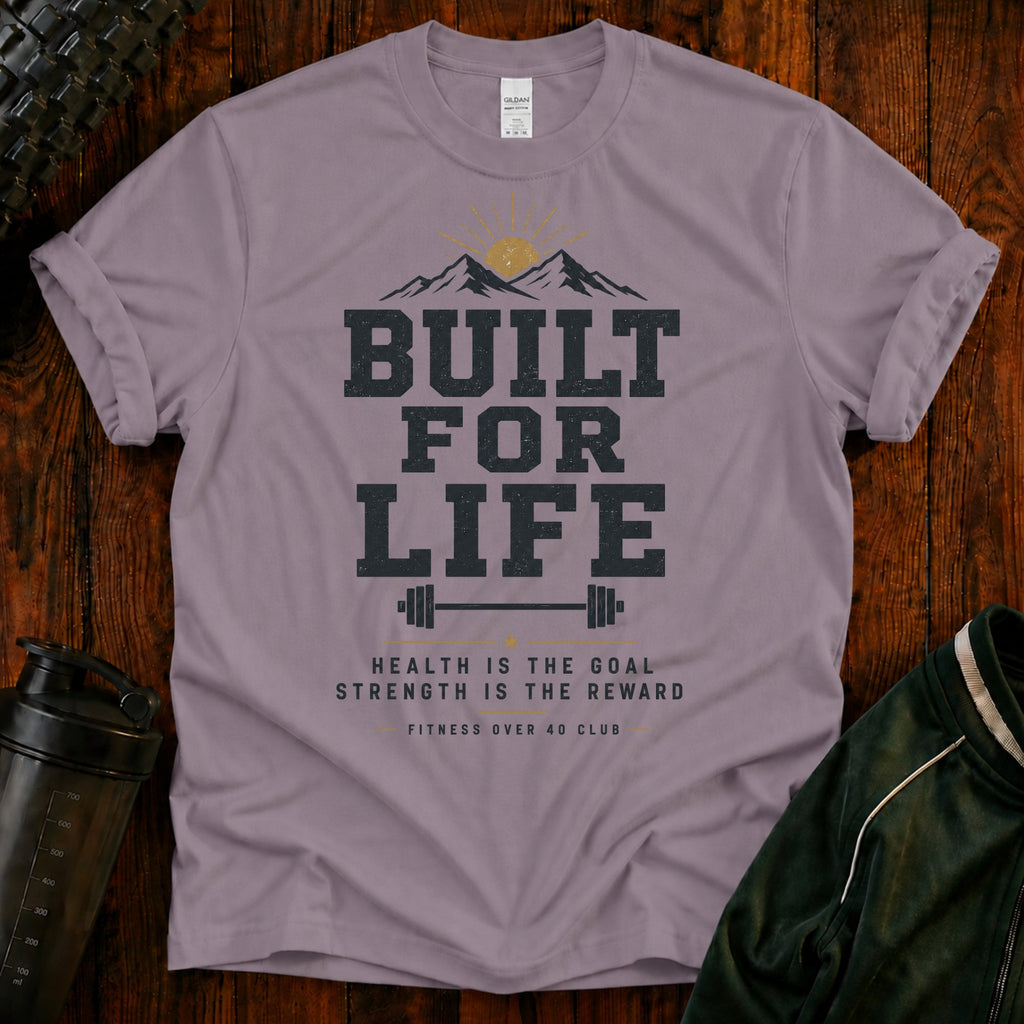 Built For Life T‑Shirt