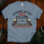 Fitness After 40 Club T-Shirt