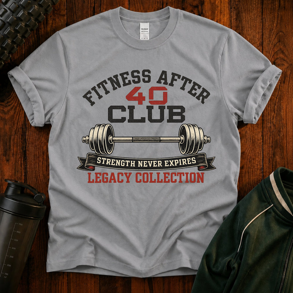 Fitness After 40 Club T-Shirt