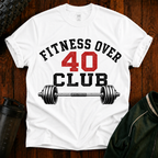 Fitness Over 40 Club' Graphic Tee for Active 40+ Adults