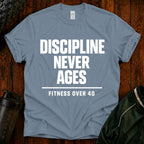 Discipline Never Ages T-Shirt