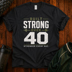 Built Strong Over 40 | MR. Signature Legacy Collection T-Shirt