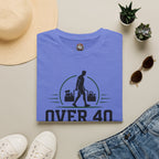 Over 40 Still Carrying Everything T‑Shirt