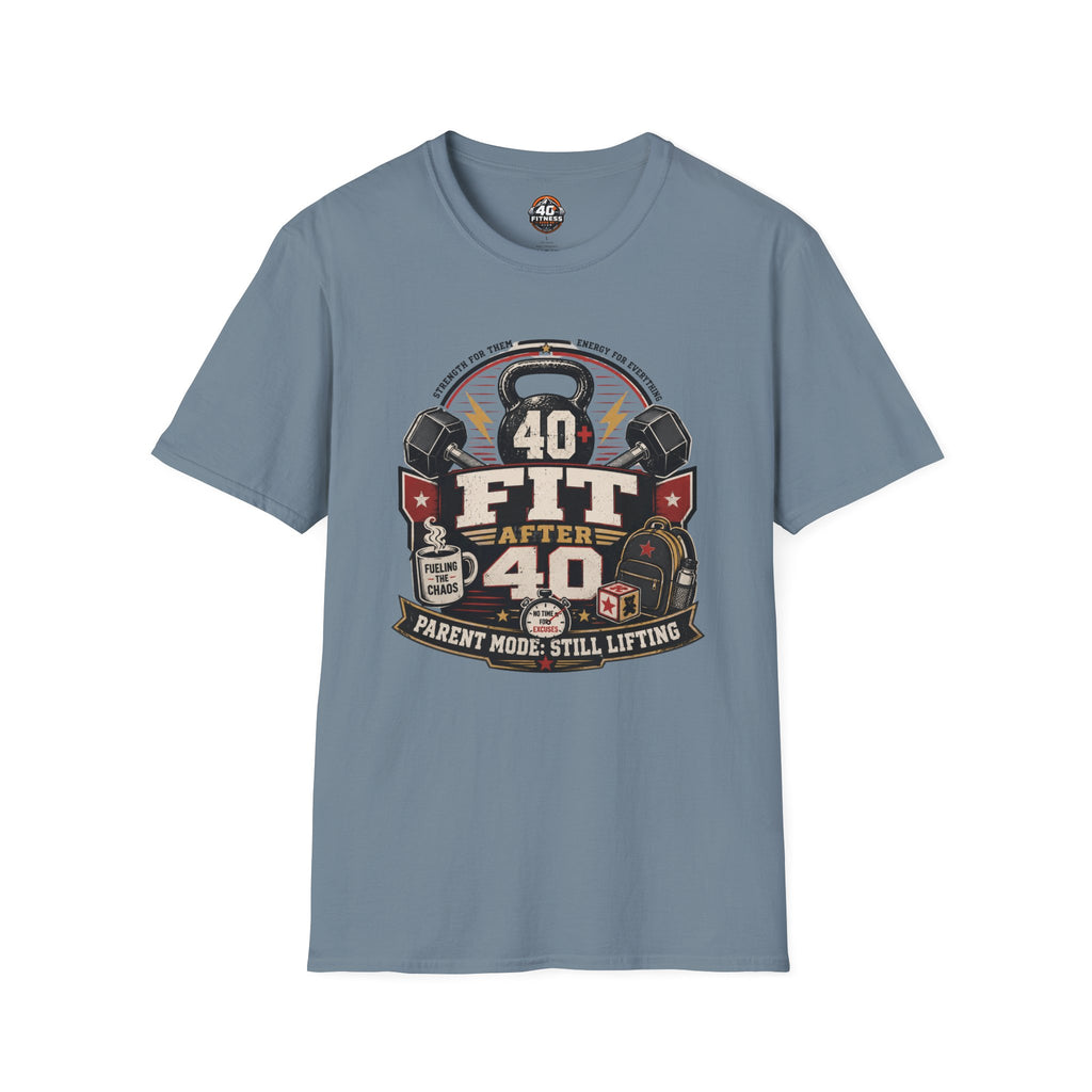 T-Shirt — "40 Fit After 40" Tee
