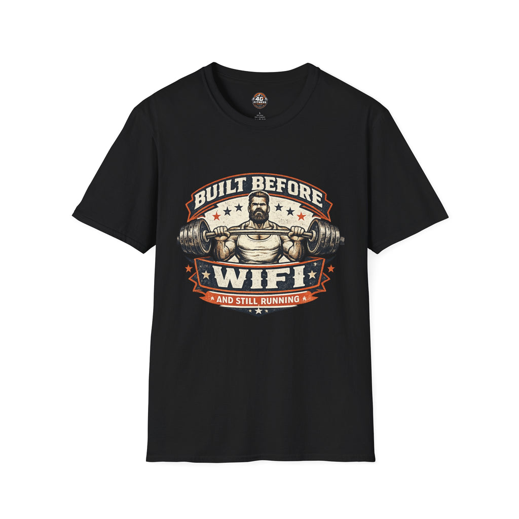 Built Before WiFi T-Shirt — Vintage Strongman Barbell Gym Tee
