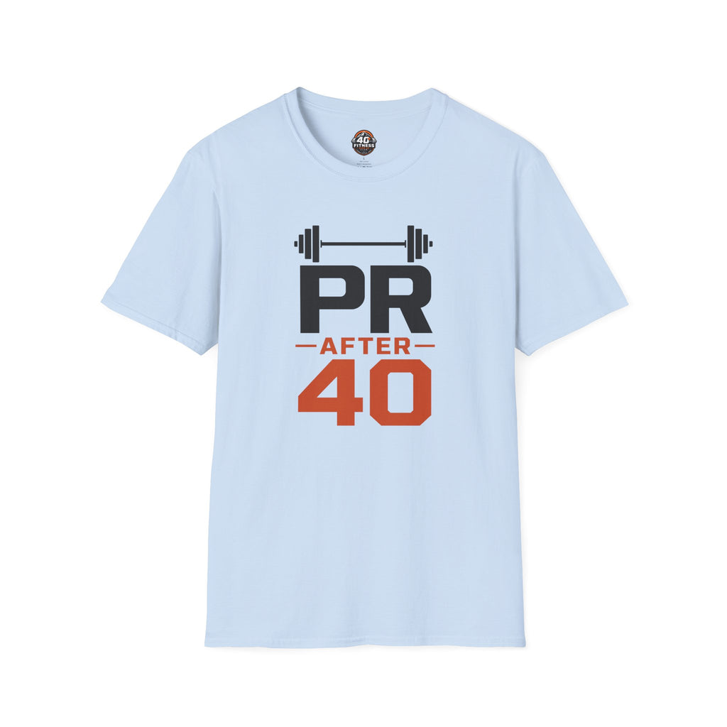 PR After 40 Fitness T-Shirt — Personal Record Tee for Over-40 Athletes