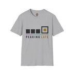 T-Shirt — Peaking Late