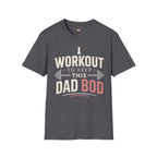 "I Workout to Keep This Dad Bod" Funny Fitness Tee