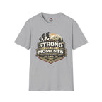 Hiking T-Shirt — "Strong for the Moments That Matter" Outdoor Adventure Tee