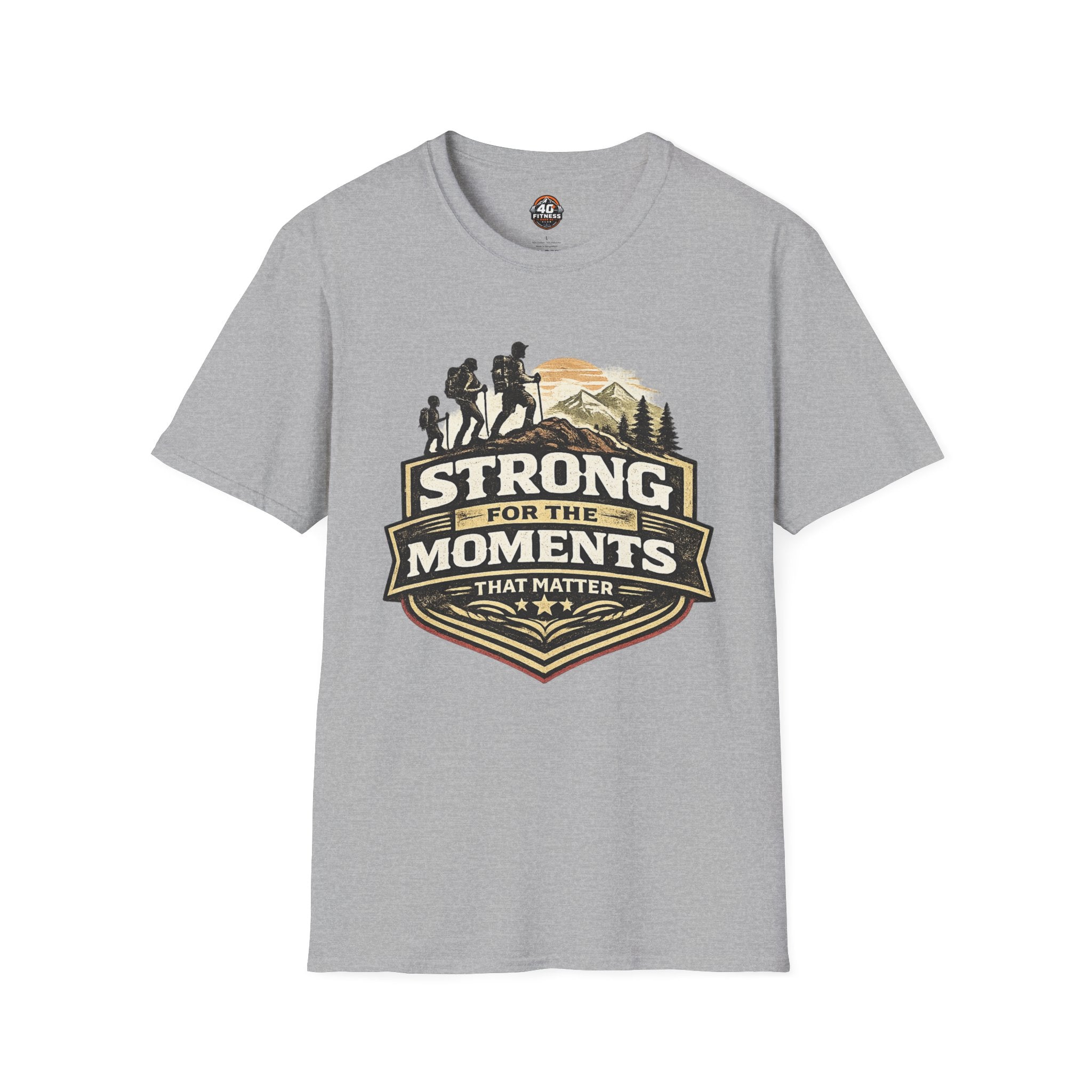 Hiking T-Shirt — "Strong for the Moments That Matter" Outdoor Adventure Tee