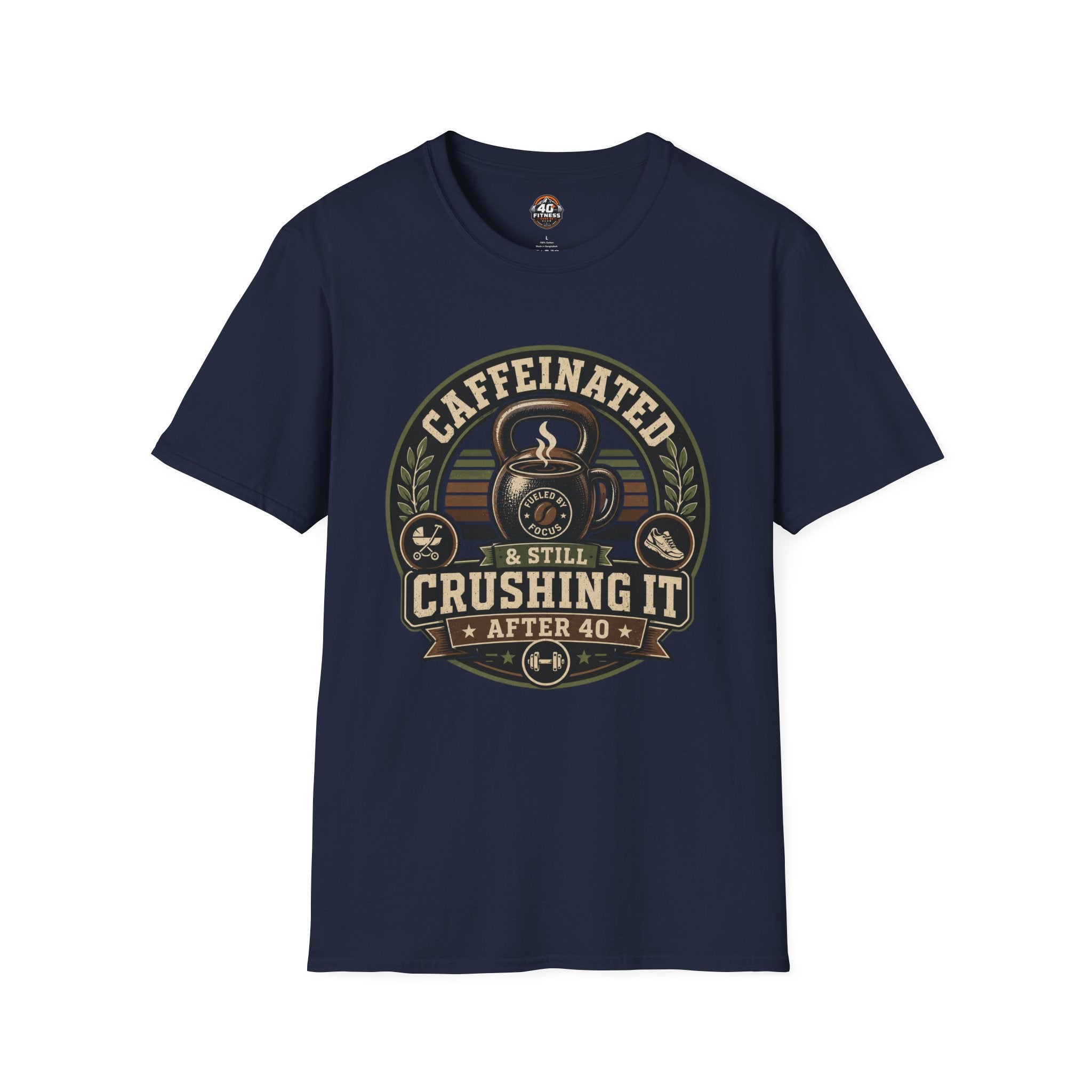 Caffeinated & Still Crushing It After 40 T-Shirt