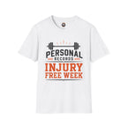Personal Records T‑Shirt — 'Injury Free Week' Weightlifting Gym Tee