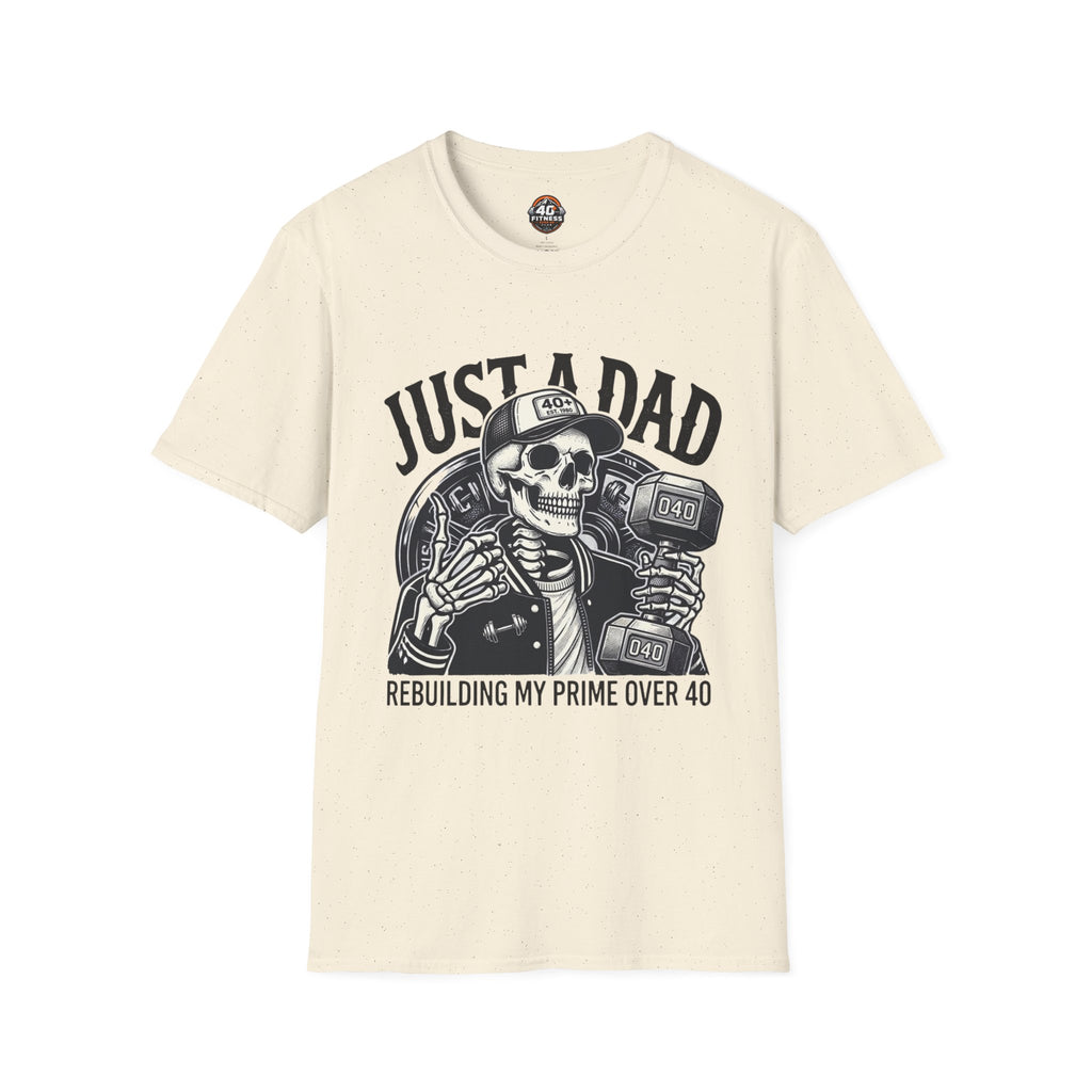 Just a Dad T-Shirt Rebuilding My Prime Fathers