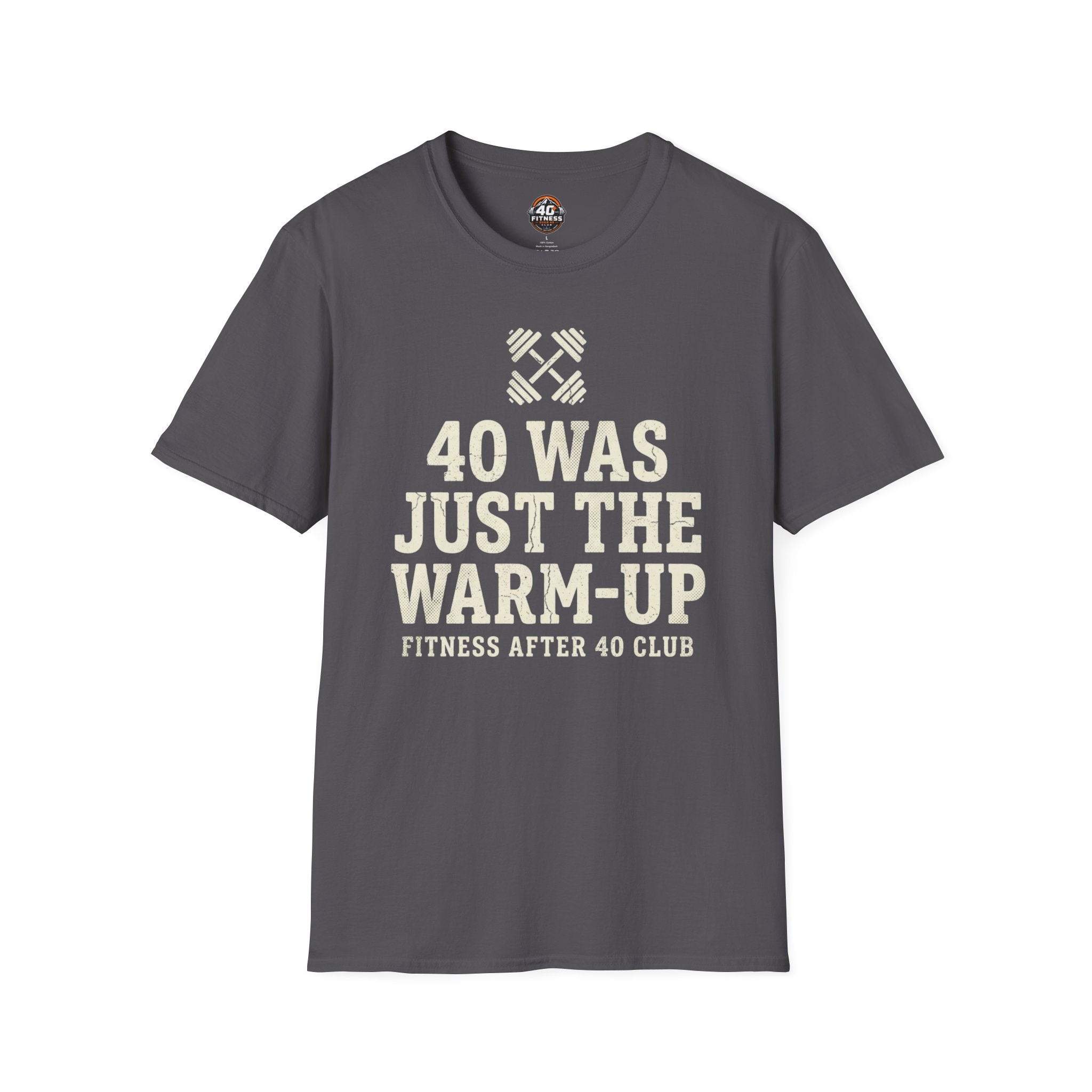 40 Was Just the Warm-Up T-Shirt — Funny Fitness After 40 Tee
