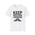 Keep Moving Forward T‑Shirt — Motivational Tee
