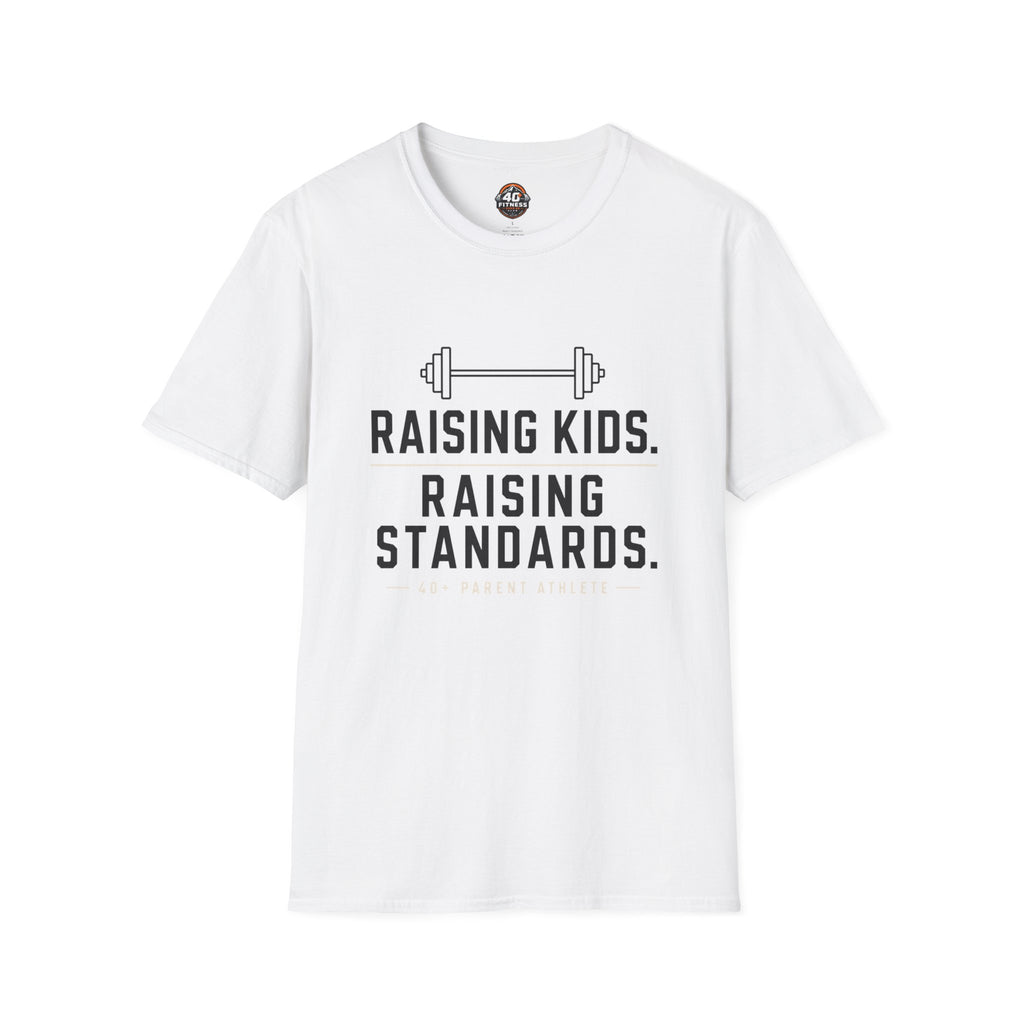 Raising Kids. Raising Standards. T‑Shirt — Funny Parenting Fitness Tee