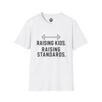 Raising Kids. Raising Standards. T‑Shirt — Funny Parenting Fitness Tee