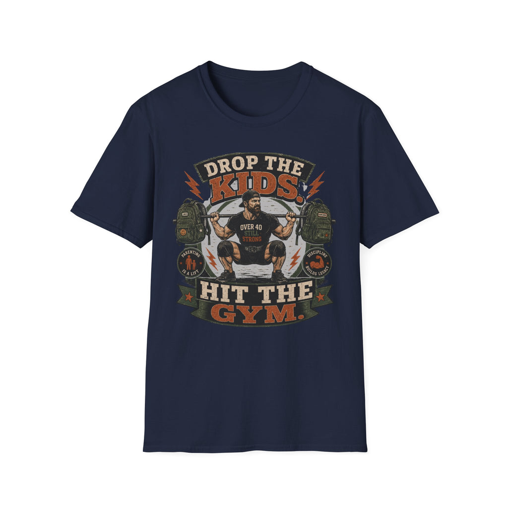 Drop the Kids, Hit the Gym T-Shirt — Funny Over 40 Dad Workout Tee