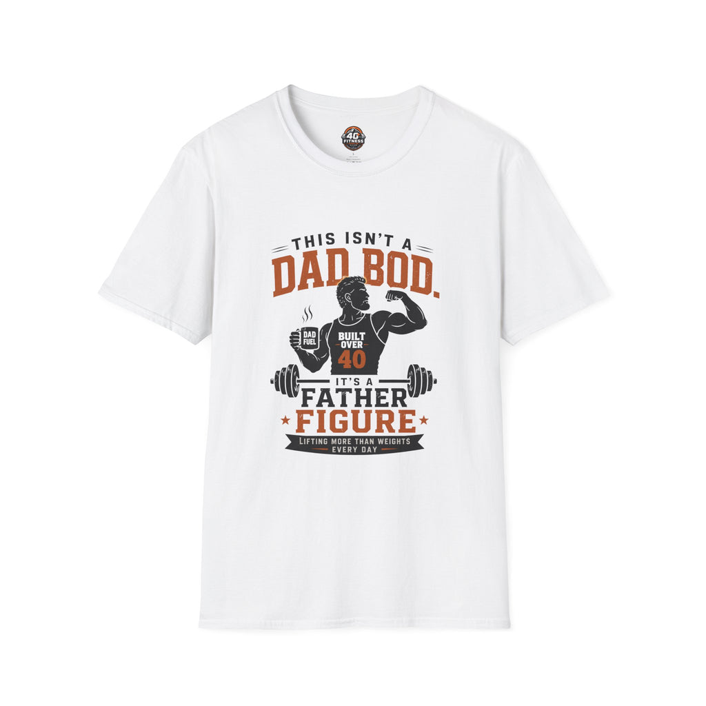 Dad Bod T-Shirt — "This Isn't a Dad Bod, It's a Father Figure" Fitness Tee