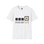 T-Shirt — Peaking Late