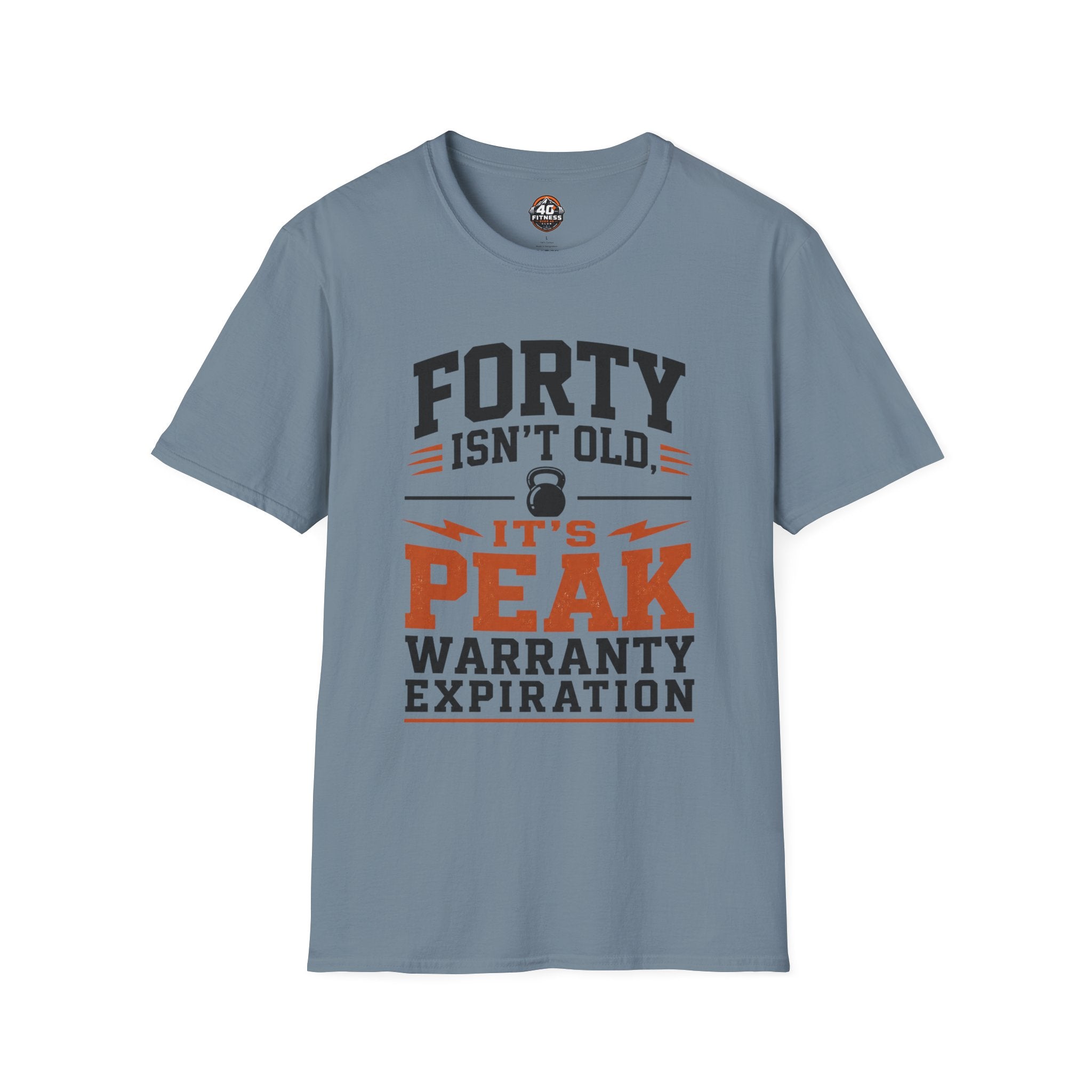 40th Birthday T-Shirt — "Forty Isn't Old, It's Peak Warranty Expiration"