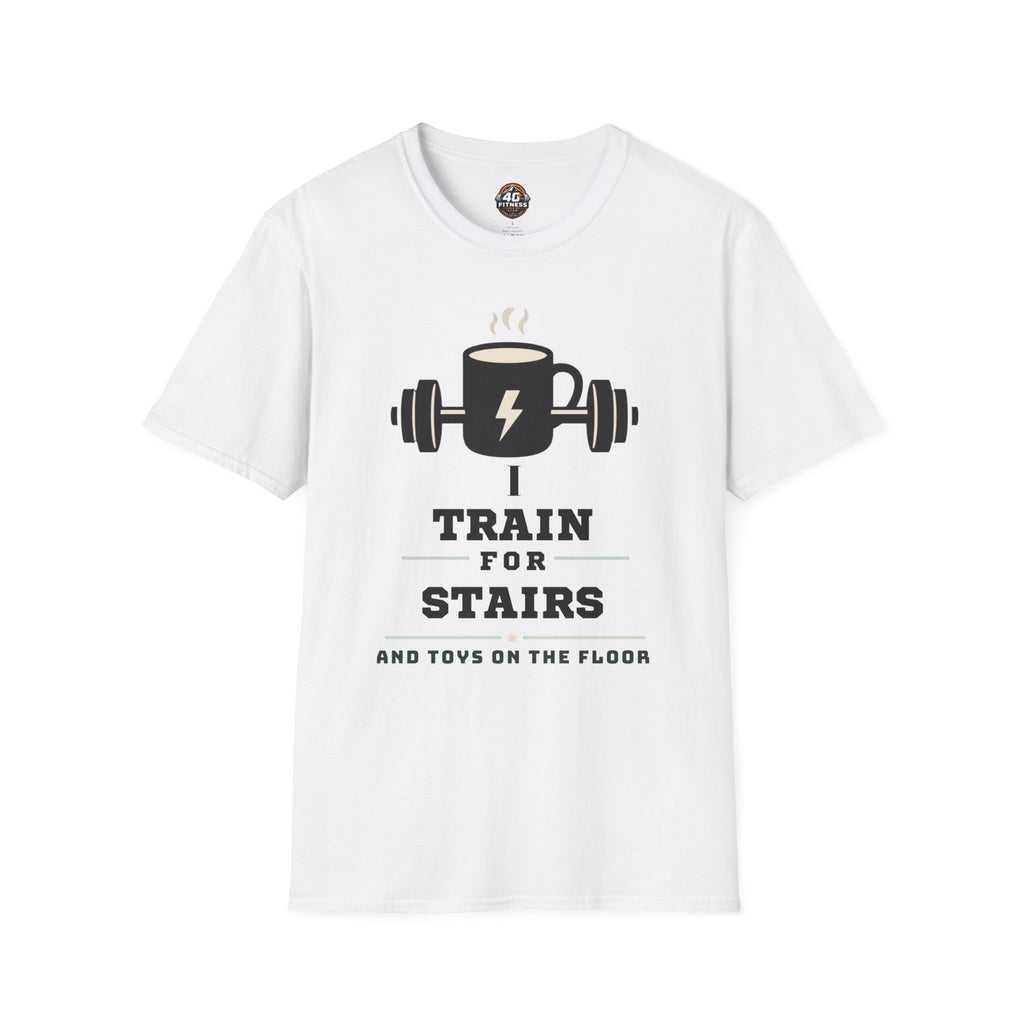 T‑Shirt — I Train for Stairs Coffee