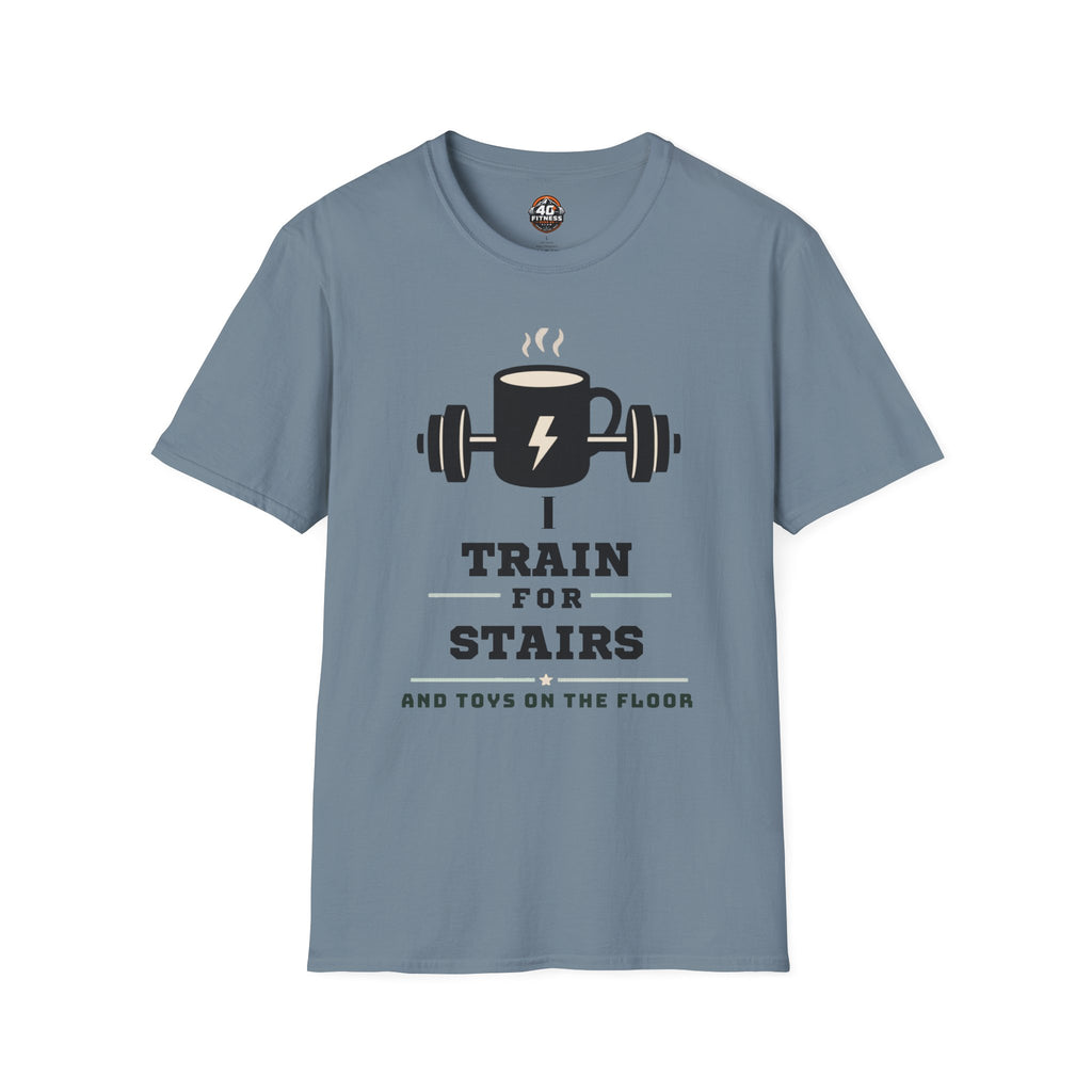 T‑Shirt — I Train for Stairs Coffee