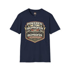 T-Shirt — "Powered by Ibuprofen" Funny Gym & Recovery Tee