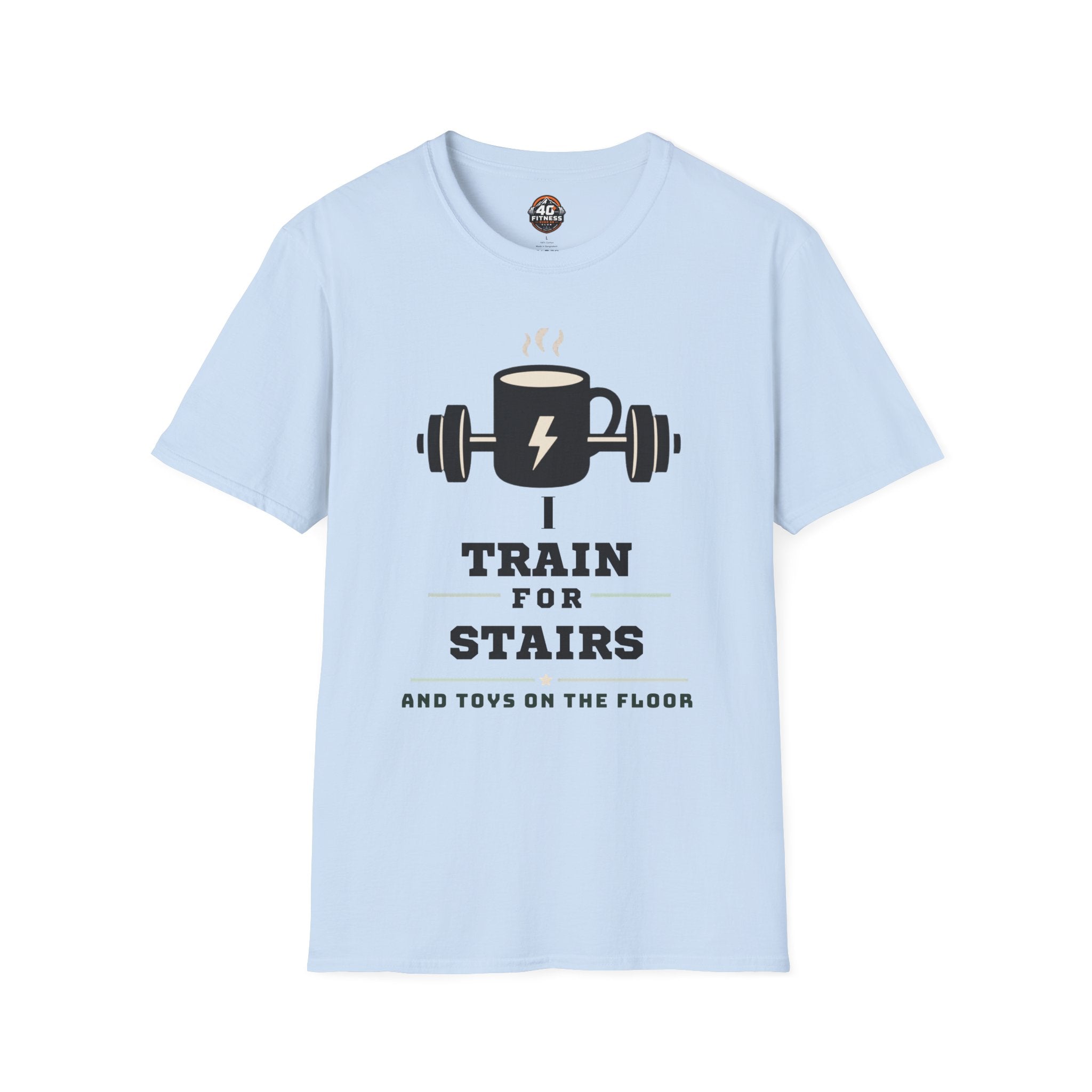 T‑Shirt — I Train for Stairs Coffee