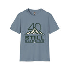 T‑Shirt — 40 Still Climbing Mountain Graphic Tee