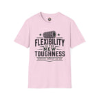 Flexibility is the New Toughness T-Shirt