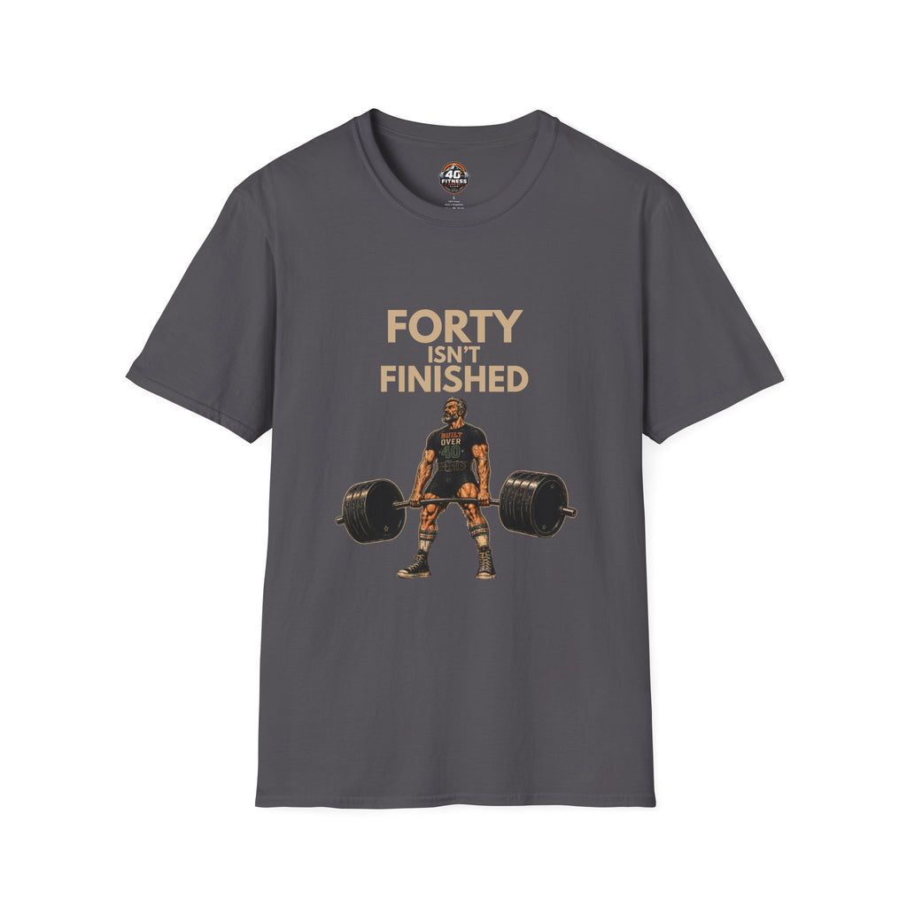 40 Isn't Finished T-Shirt — Motivational Fitness Tee