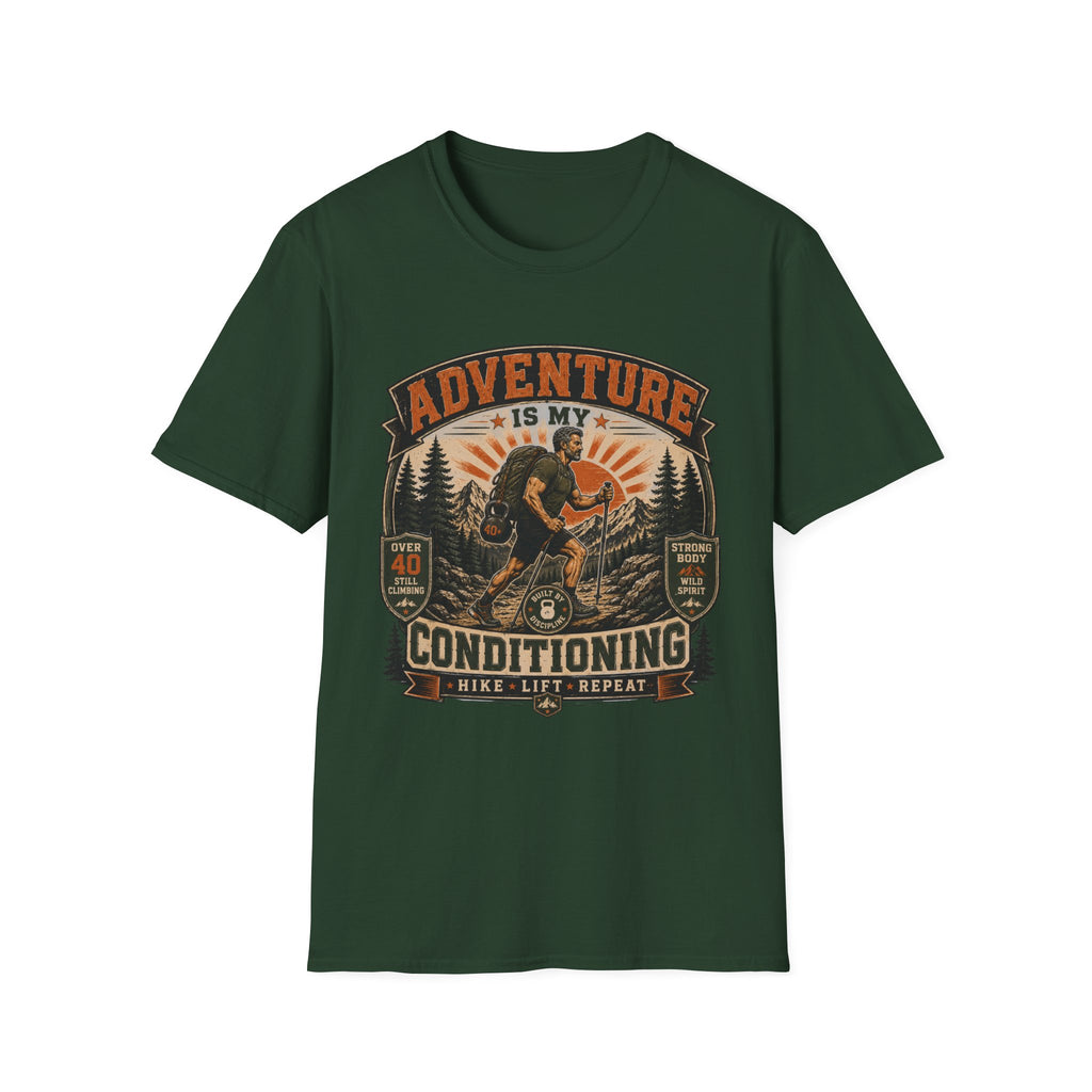 Adventure Is My Conditioning T-Shirt