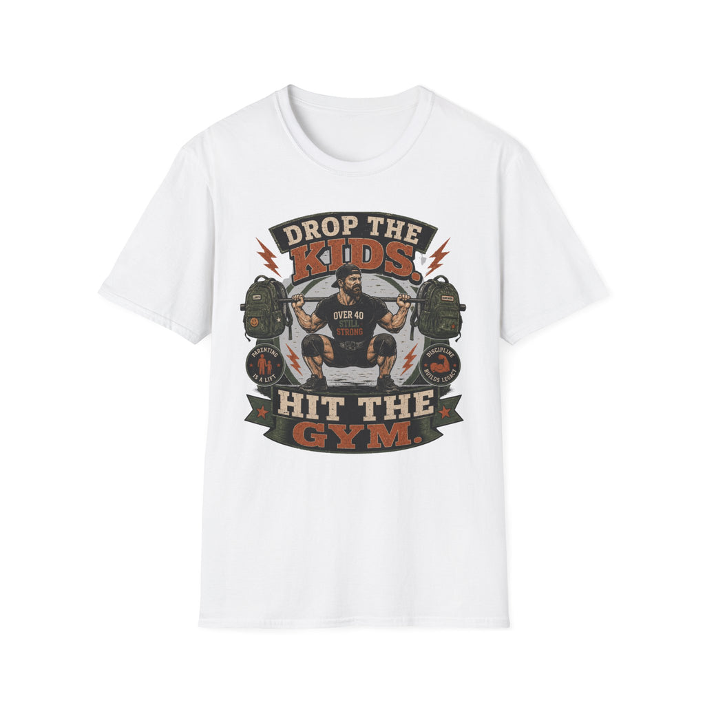 Drop the Kids, Hit the Gym T-Shirt — Funny Over 40 Dad Workout Tee