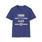 Fitness After 40 T-Shirt — Tee for Over-40s
