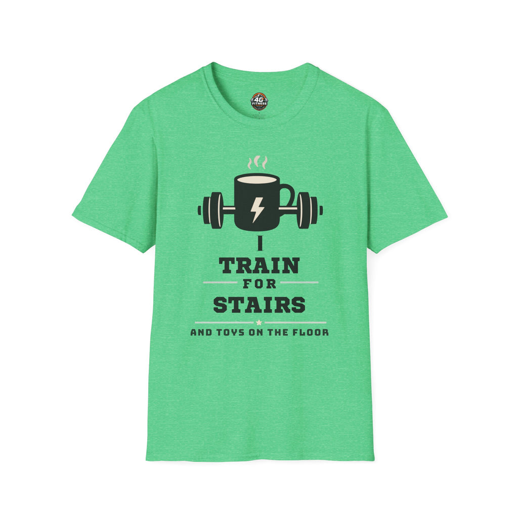 T‑Shirt — I Train for Stairs Coffee