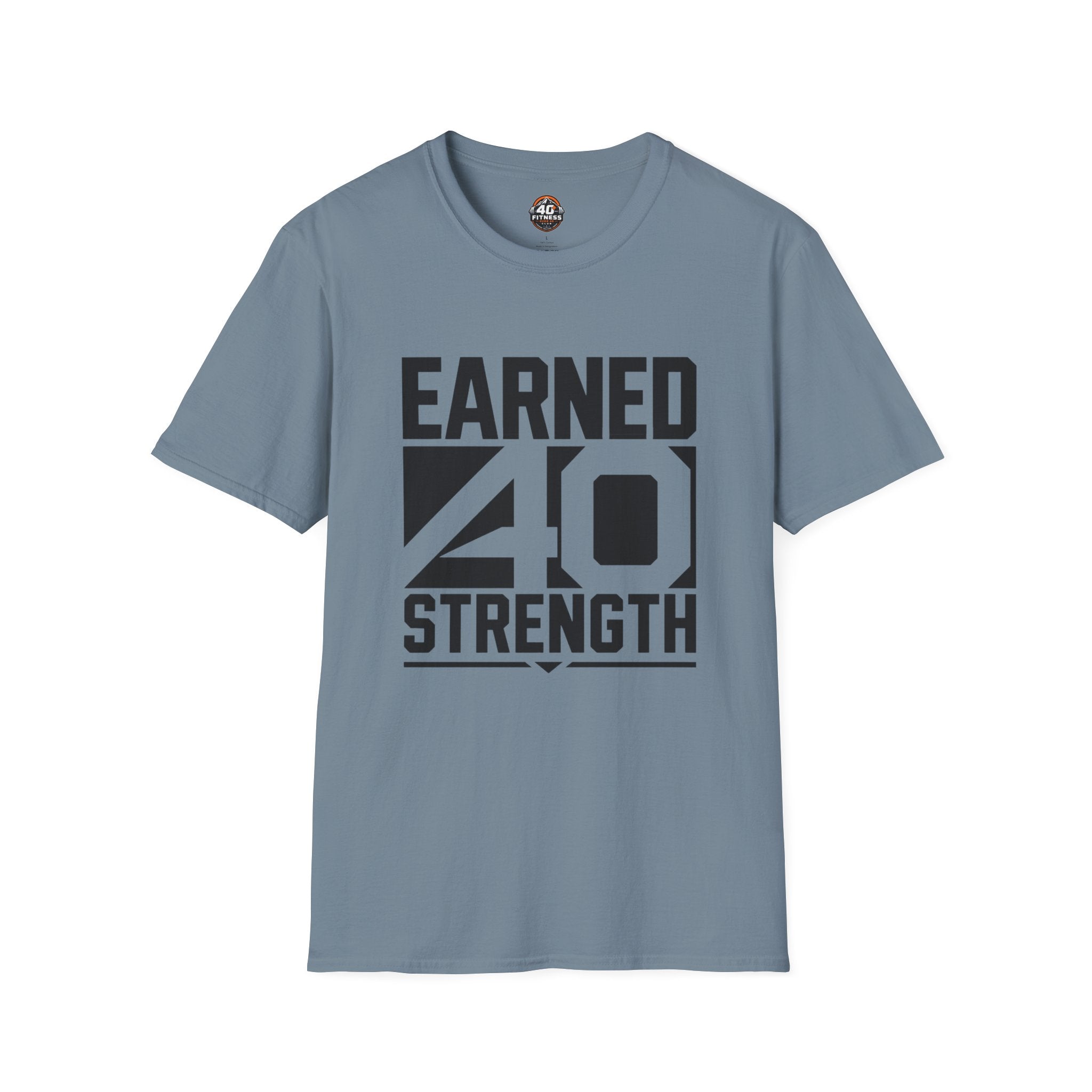 Earned 40 Strength T-Shirt — Bold Fitness Motivation Tee