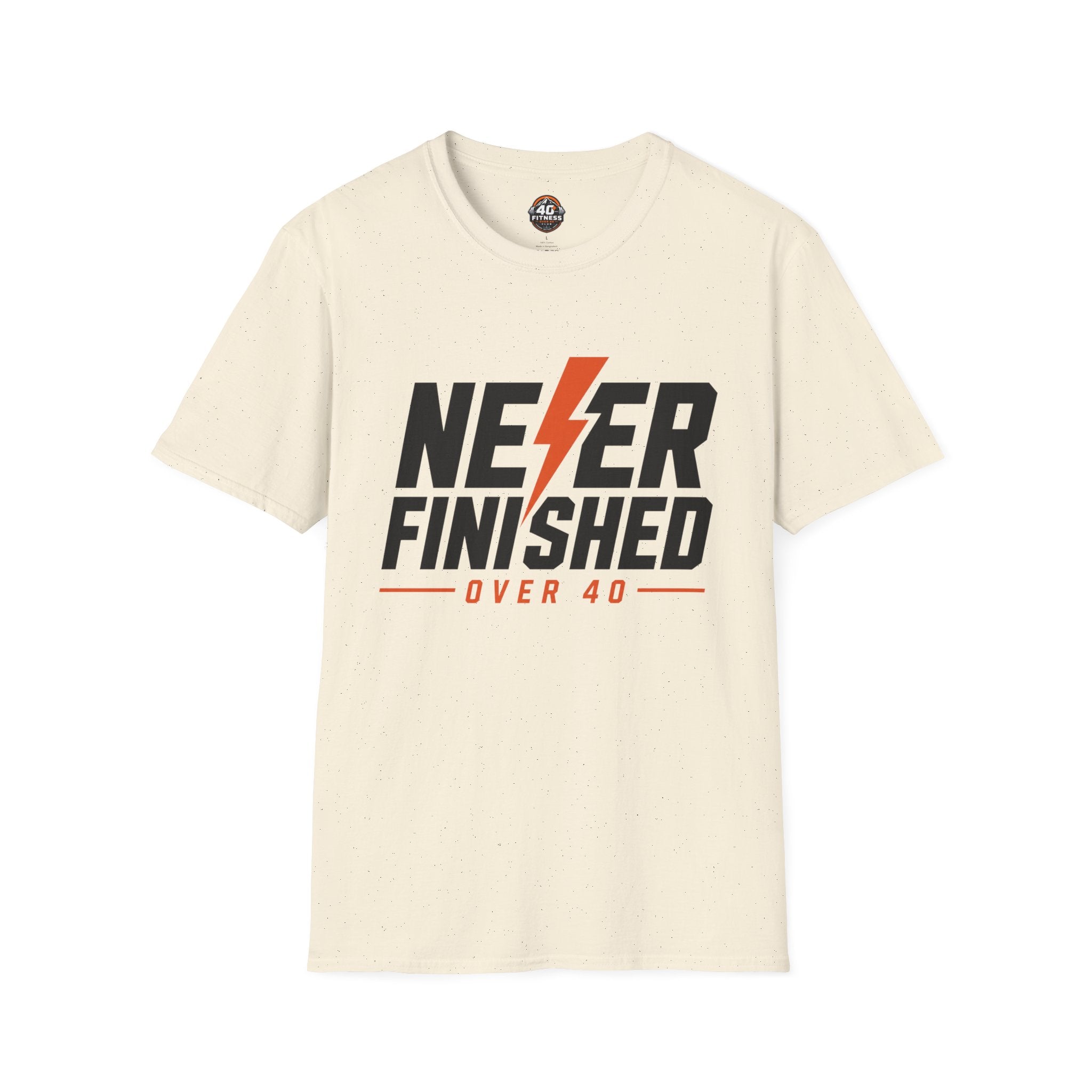 T-Shirt — Never Finished Over 40 Graphic Tee