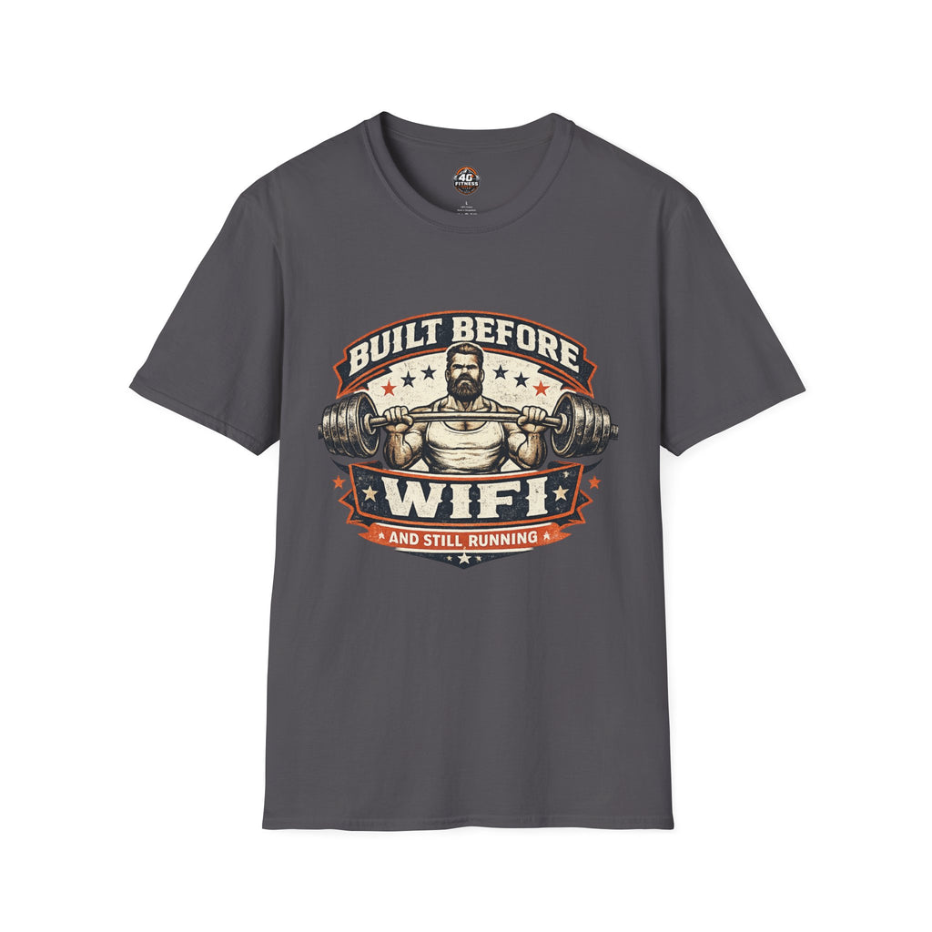 Built Before WiFi T-Shirt — Vintage Strongman Barbell Gym Tee