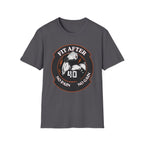 Fit After 40 T‑Shirt — "Fit After 40: No Pain No Gain" Fitness Tee