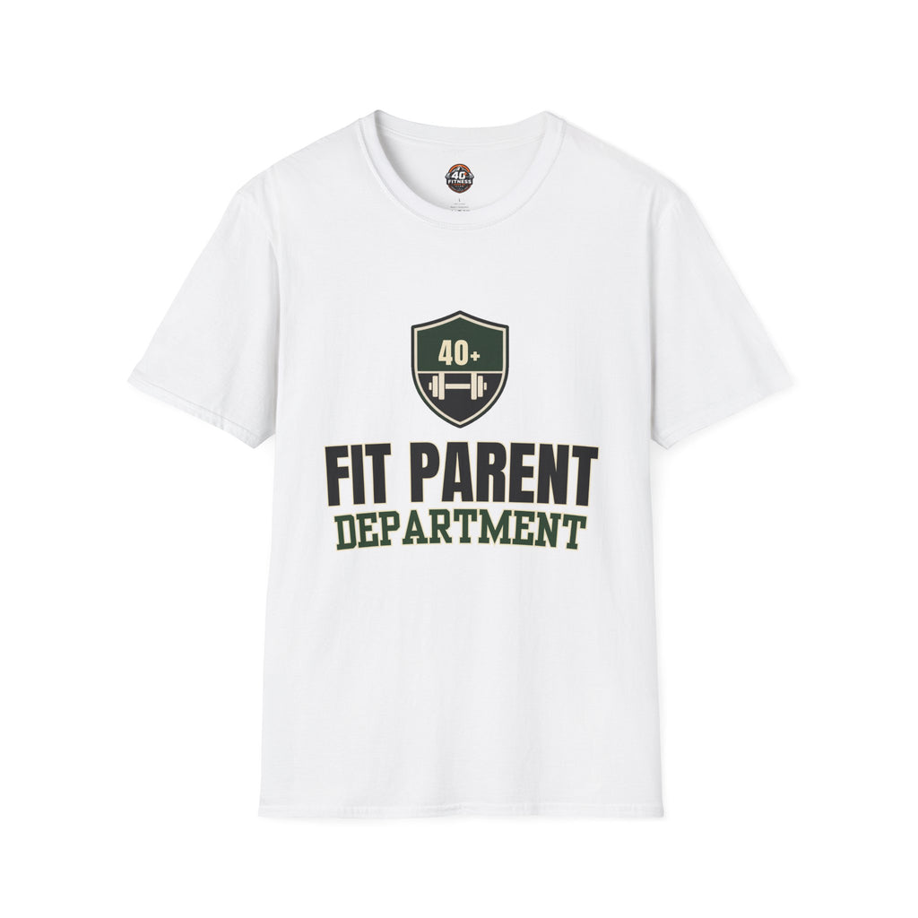 Fit Parent Department T-Shirt — 40+ Fitness Dad & Mom Tee