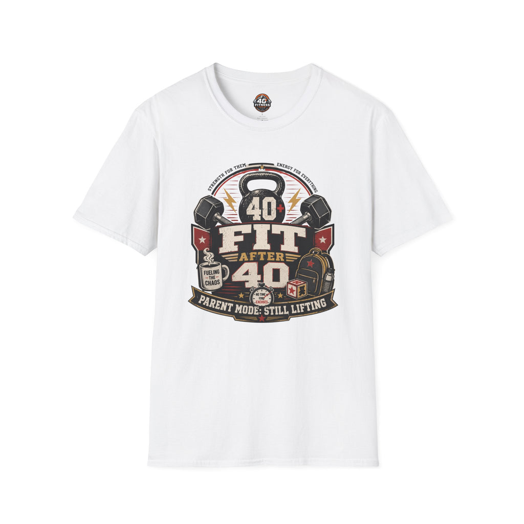 T-Shirt — "40 Fit After 40" Tee