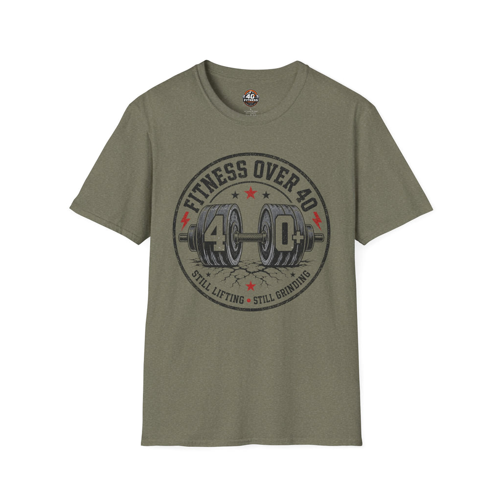Fitness Over 40 T‑Shirt — Still Lifting Still Grinding